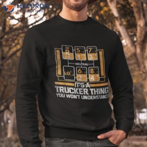 gear shift funny truck driver trucker gift shirt sweatshirt