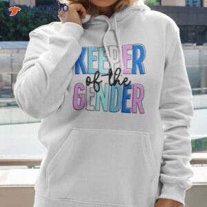 gender reveal keeper of the gender funny shirt hoodie