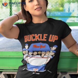 geny mets report buckle up new york shirt tshirt 1