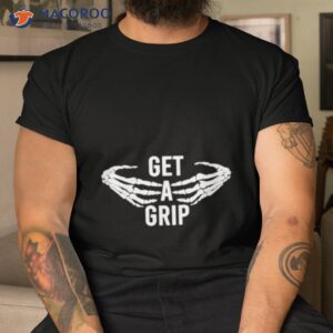 get a grip skeleton shirt tshirt