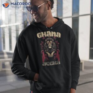 ghana amp acirc amp 128 amp 147 acendra capital prestigious lion on a throne shirt hoodie 1