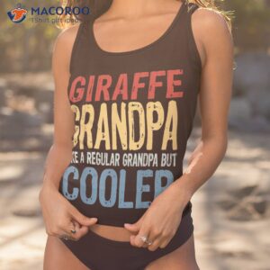 giraffe grandpa like a regular but cooler shirt tank top 1