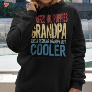 Giraffes And Puppies Grandpa – Like A But Cooler Shirt