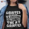 Giraffes Are Awesome I’m Pretty Sure That Makes Shirt