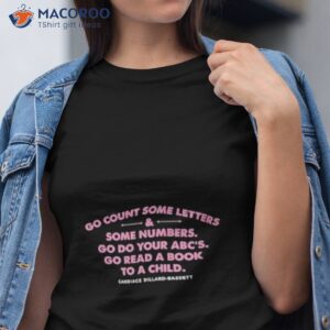 go count some litters and some numbers go do your abcs shirt tshirt