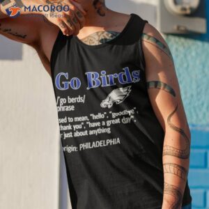 go philadelphia birds used to mean hello shirt tank top 1