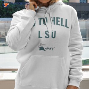 Go To Hell Lsu Tulan Shirt 2 go to hell lsu tulan shirt hoodie 2