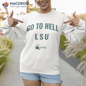 Go To Hell Lsu Tulan Shirt 3 go to hell lsu tulan shirt sweatshirt 1