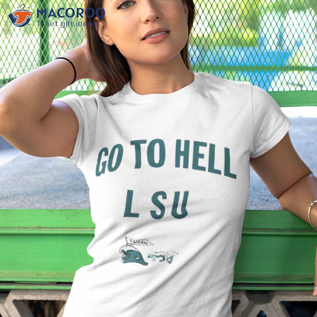 Go To Hell Lsu Tulan Shirt Go To Hell Lsu Tulan Shirt