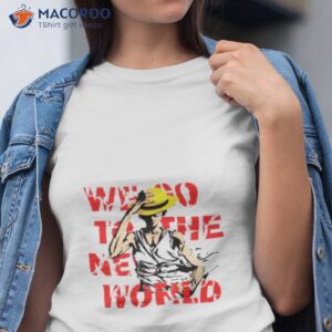 go to the new world one piece anime monkey d luffy shirt tshirt