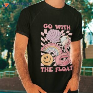 go with the float flamingo pool summer vacation shirt tshirt