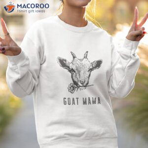 goat mama t shirt sweatshirt 2