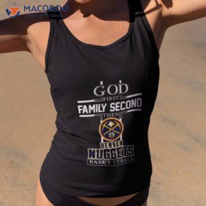 god first family second then denver nuggets basketball shirt tank top 2