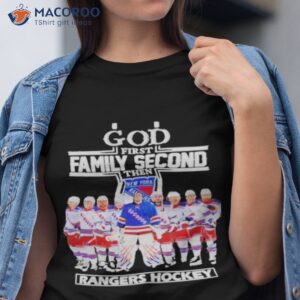 god first family second then new york rangers 2023 shirt tshirt