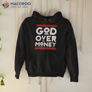god over money shirt hoodie