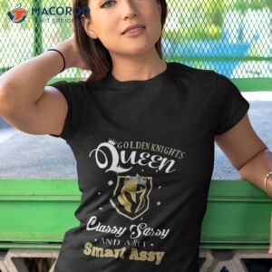 golden knights queen classy sassy and a bit smart assy 2023 shirt tshirt 1