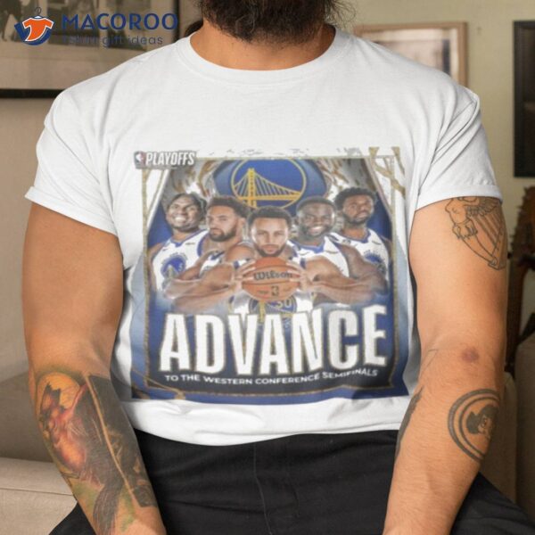 Golden State Warriors 2023 Advance To The Western Conference Semifinals Shirt