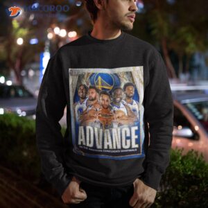 golden state warriors advance to the western conference semifinals playoffs 2023 t shirt sweatshirt
