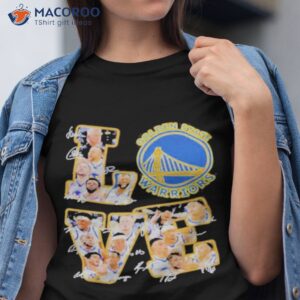 golden state warriors players love fans 2023 signatures t shirt tshirt