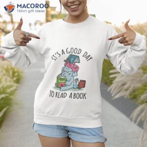 good day to read elephant and piggie shirt sweatshirt