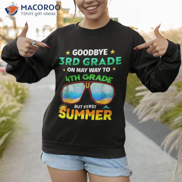 Goodbye 3rd Grade Graduation To 4th Hello Summer 2023 Shirt