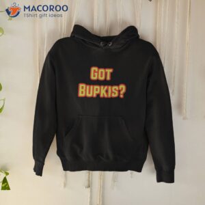 got bupkis design shirt hoodie