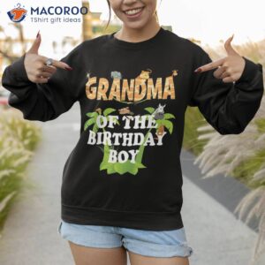 grandma of the birthday boy zoo theme animal party shirt sweatshirt