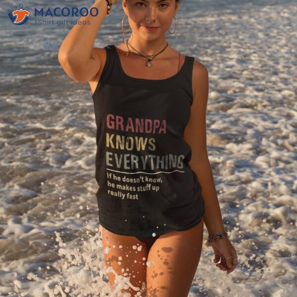 Grandpa Knows Everything Unisex T-Shirt