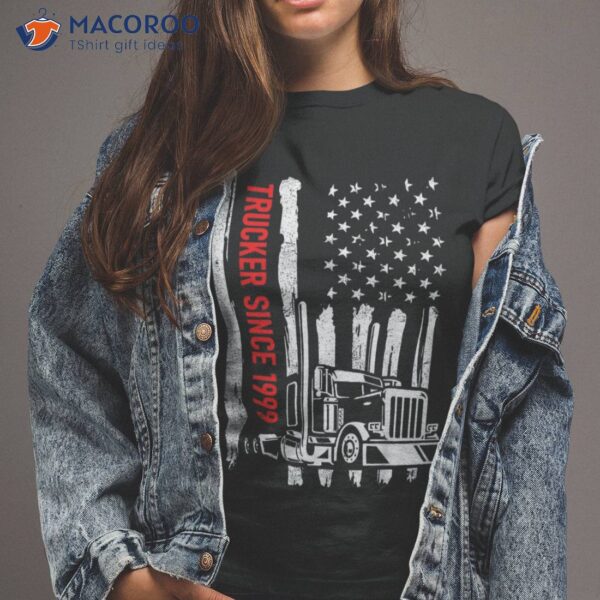 Greatest Trucker Since 1999 Truck Driver Usa American Flag Shirt