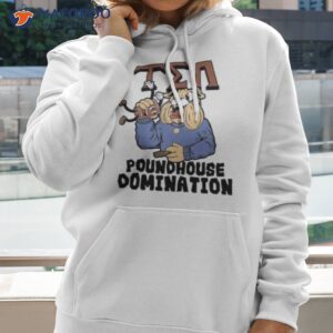 greek bulldog tea poundhouse domination shirt hoodie 2