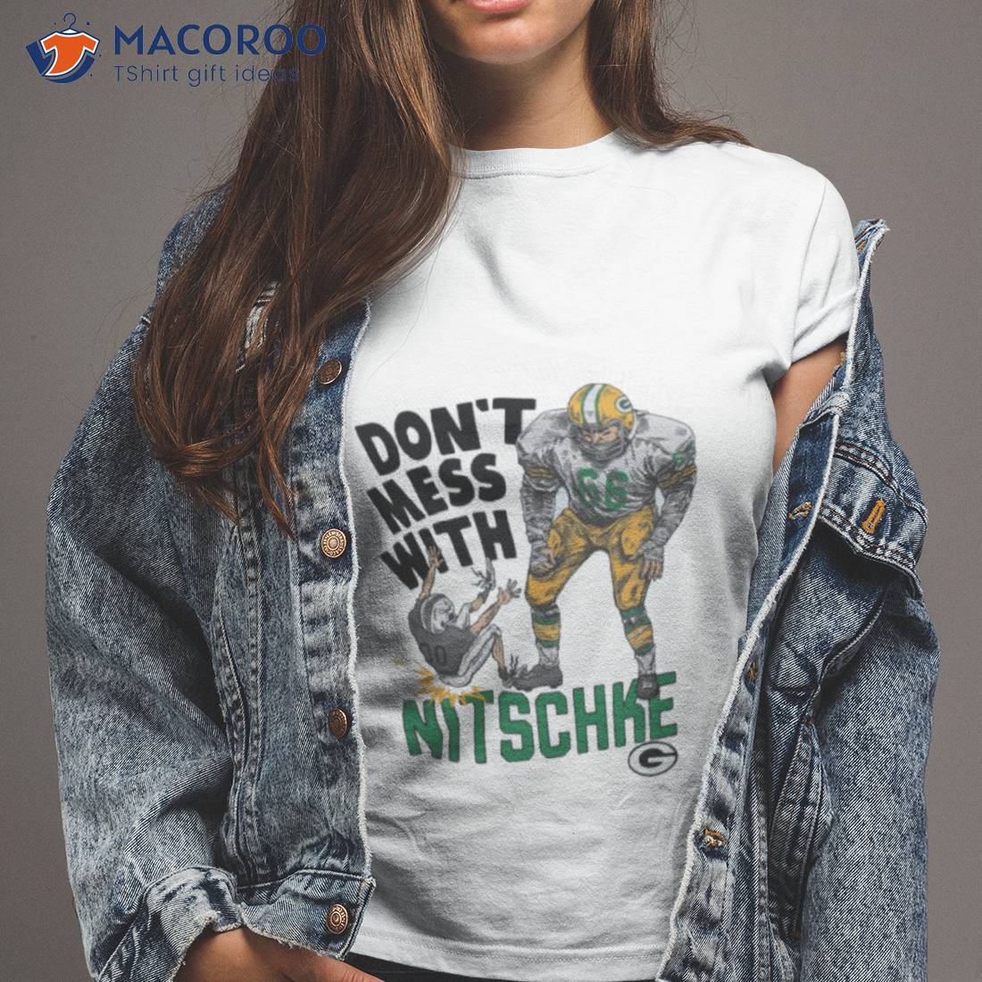 Green Bay Packers Don't Mess With Nitschke Shirts