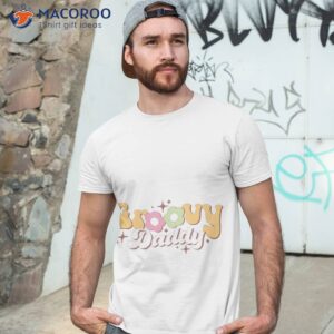 groovy daddy happy father s day shirt tshirt 3