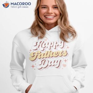 groovy happy father s day shirt hoodie 1