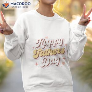 groovy happy father s day shirt sweatshirt 2