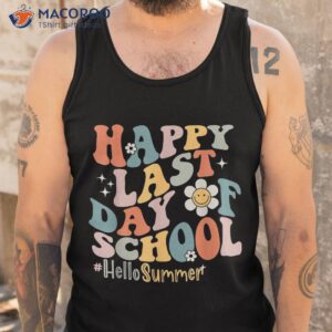 groovy happy last day of school teacher student hello summer shirt tank top