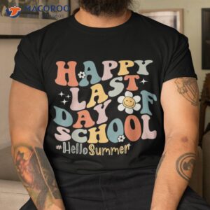 groovy happy last day of school teacher student hello summer shirt tshirt