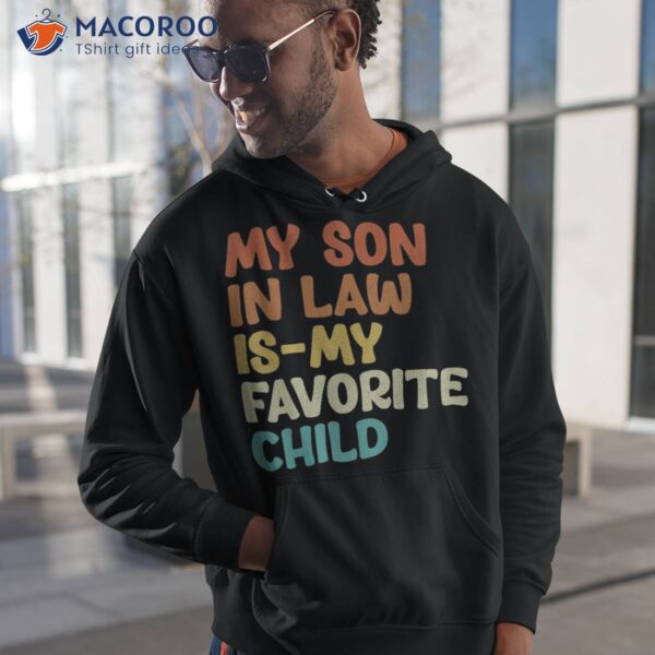 Groovy My Son In Law Is Favorite Child Funny Shirt