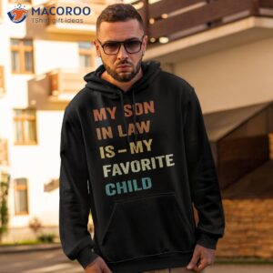 groovy my son in law is favorite child funny shirt hoodie 2