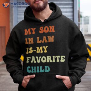 groovy my son in law is favorite child funny shirt hoodie