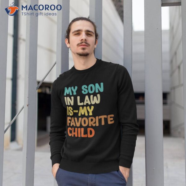 Groovy My Son In Law Is Favorite Child Funny Shirt