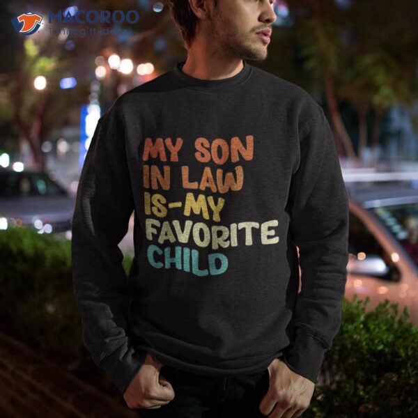 Groovy My Son In Law Is Favorite Child Funny Shirt