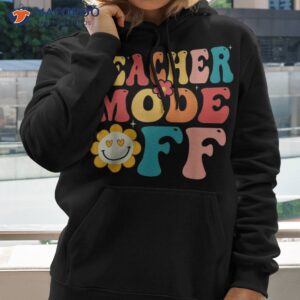 groovy teacher mode off last day of school summer break shirt hoodie