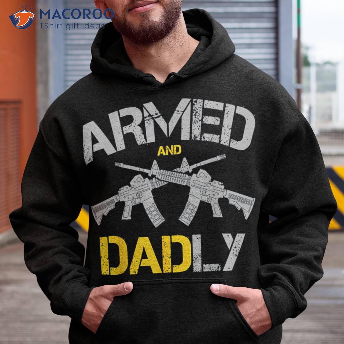 Guns Armed And Dadly, Funny Deadly Father Shirt Guns Armed And Dadly, Funny Deadly Father Shirt