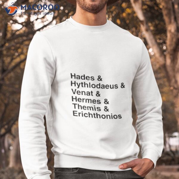 Hades Hythlodaeus Venat Hermes Themis Erichthonios Shirt