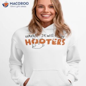 hairy jewish guy hooters shirt 2 hoodie 1