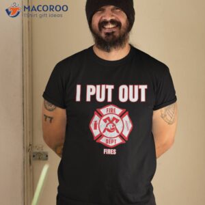 halloween costume funny firefighter i put out fires fire shirt tshirt 2
