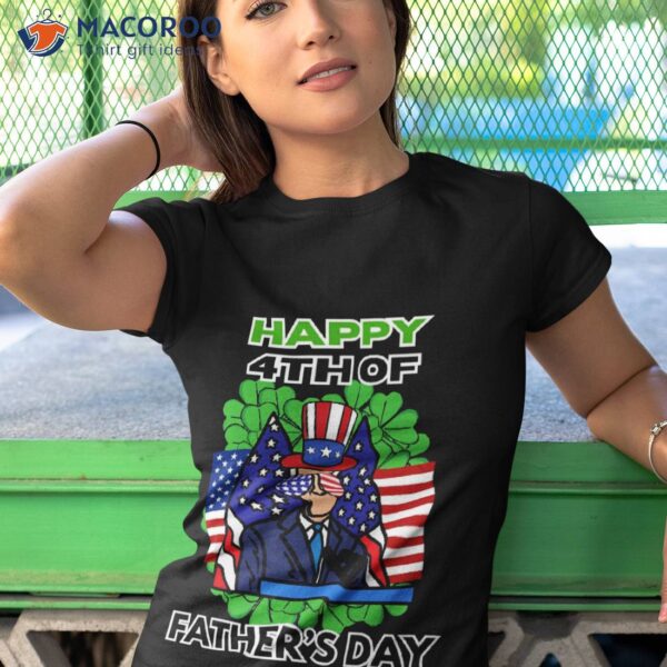 Happy 4th Fathers Day T-Shirt