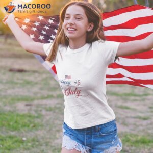 Happy 4th Of July T-Shirt 3 happy 4th of july t shirt tshirt 4