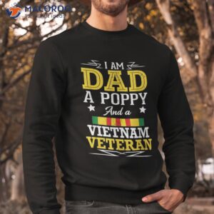 happy father day me i am dad a poppy and vietnam veteran shirt sweatshirt