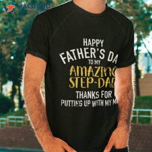 happy father s day step dad shirt tshirt
